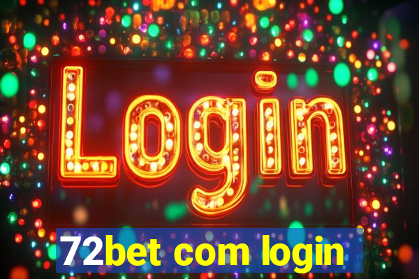 72bet com login